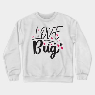 Love Bug Crewneck Sweatshirt